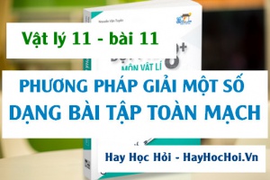 Phương pháp giải một số bài toán về toàn mạch ví dụ và bài tập - Vật lý 11 bài 11
